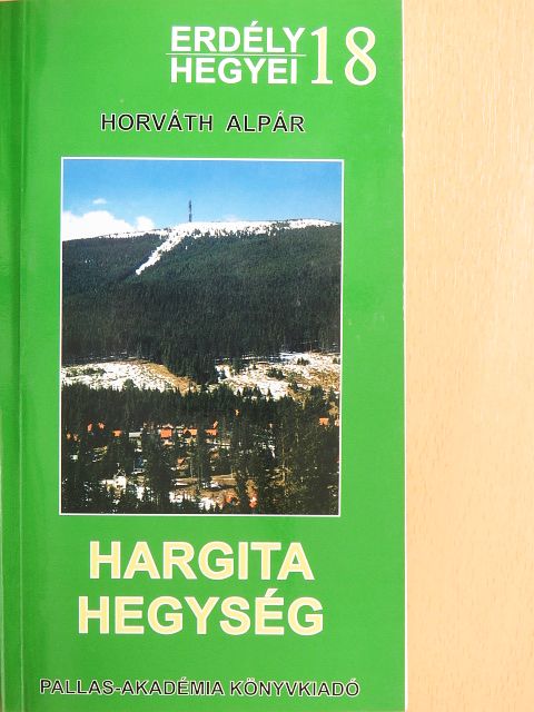 Horváth Alpár - Hargita hegység [antikvár]
