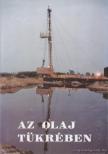 Csontos Szabolcs, Osz Árpád, Szili Árpád, Vadász György - Az olaj tükrében [antikvár]