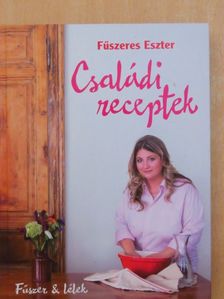Fűszeres Eszter - Családi receptek [antikvár]