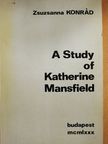 Konrád Zsuzsanna - A Study of Katherine Mansfield [antikvár]