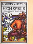 Robertson Davies - High Spirits [antikvár]