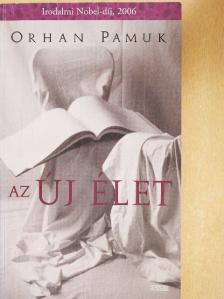 Orhan Pamuk - Az új élet [antikvár]