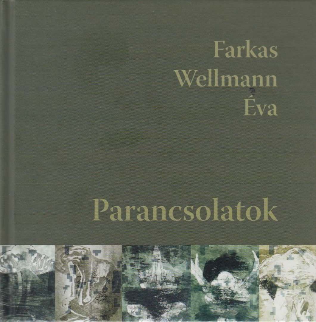 Farkas Wellmann Éva - Parancsolatok - zenei CD-melléklettel [antikvár]
