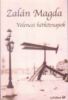 Zalán Magda - Velencei hétköznapok [antikvár]