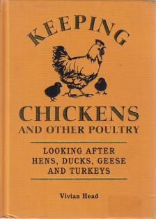 Vivian Head - Keeping Chickens and Other Poultry [antikvár]