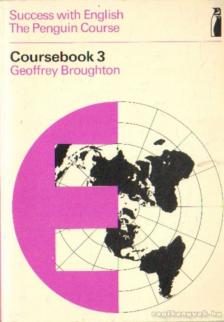 Broughton, Geoffrey - Success with English - The Penguin Course Coursebook 3 [antikvár]