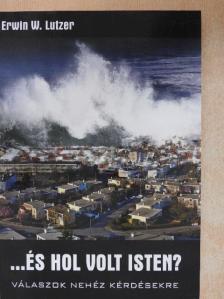 Erwin W. Lutzer - ...és hol volt Isten? [antikvár]