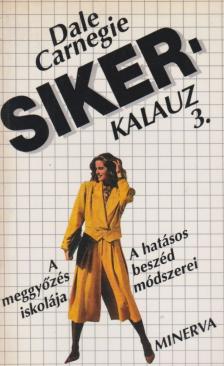 Dale Carnegie - Sikerkalauz 3. [antikvár]