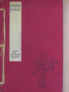 Cheng Tcheng - Egy kinai anya [antikvár]