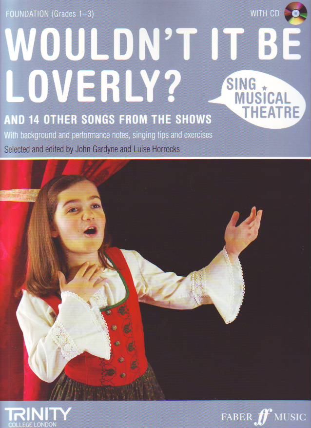 WOULDN'T IT BE LOVERLY? AND 14 OTHER SONGS FROM THE SHOWS FOUNDATION (GRADES 1-3) + CD