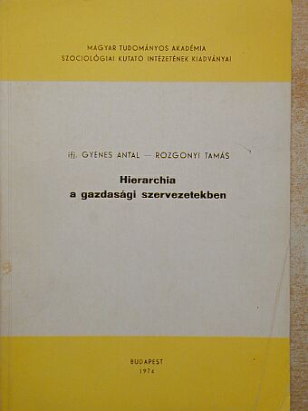 Ifj. Gyenes Antal - Hierarchia a gazdasági szervezetekben [antikvár]