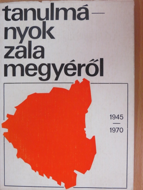 Dr. Béli József - Tanulmányok Zala megyéről 1945-1970 [antikvár]