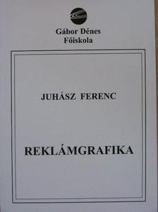 Juhász Ferenc - Reklámgrafika [antikvár]
