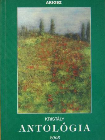 Orosz Zoltán - Kristály antológia 2005 [antikvár]