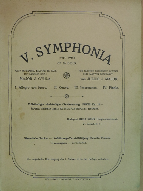 Major J. Gyula - V. Symphonia 1914-1915. Op. 79. D-dur [antikvár]