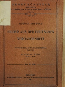 Gustav Freytag - Bilder aus der Deutschen Vergangenheit (gótbetűs) [antikvár]