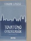 Magyar László - Tovatűnő évszázadok [antikvár]