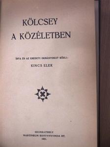 Kincs Elek - Kölcsey a közéletben [antikvár]