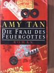 Amy Tan - Die Frau des Feuergottes [antikvár]
