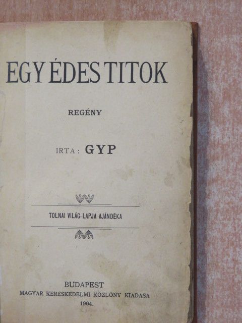 Gyp - Egy édes titok/Sturm Klára naplója [antikvár]