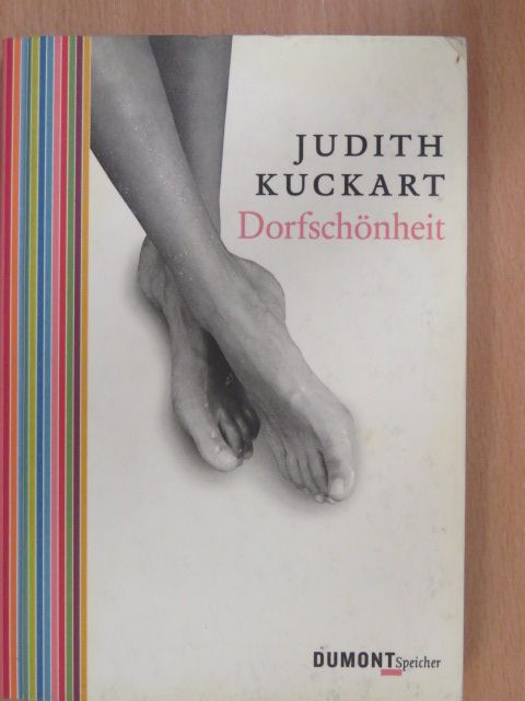 Judith Kuckart - Dorfschönheit [antikvár]