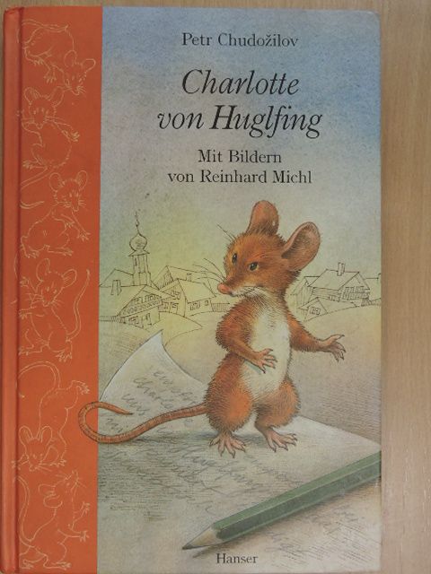 Petr Chudozilov - Charlotte von Huglfing [antikvár]