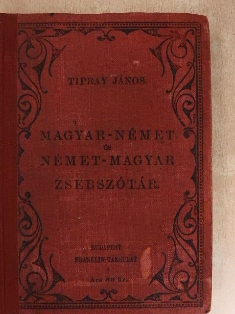 Tipray János - Magyar-német és német-magyar zsebszótár I-II. [antikvár]