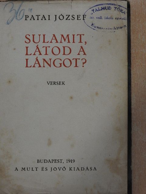Patai József - Sulamit, látod a lángot? [antikvár]