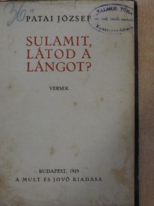 Patai József - Sulamit, látod a lángot? [antikvár]
