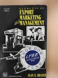 Alan E. Branch - Elements of Export Marketing and Management [antikvár]