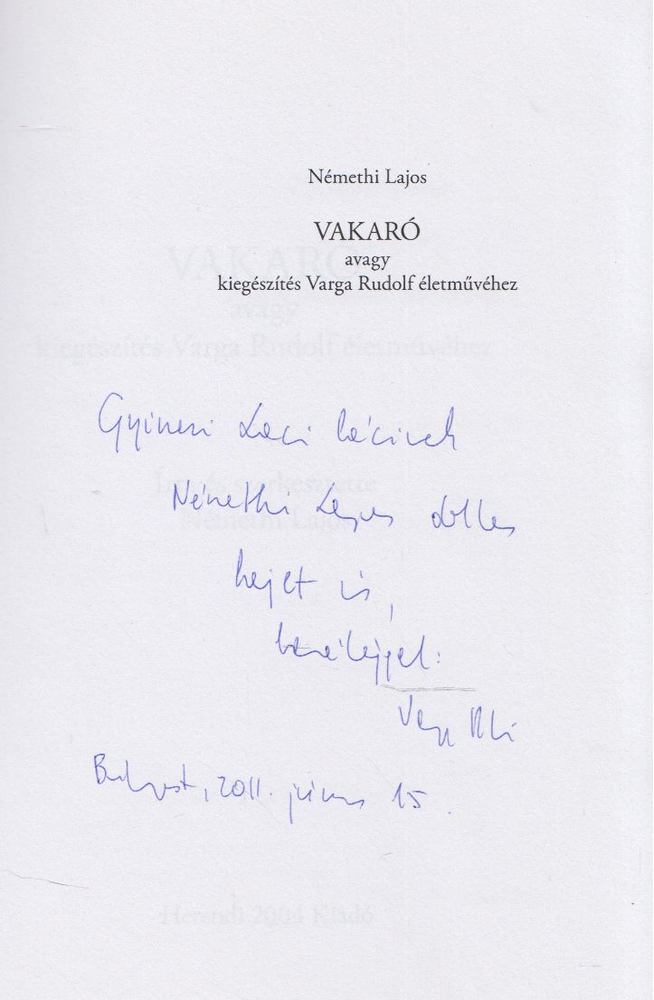 Vakaró, avagy kiegészítés Varga Rudolf életművéhez (dedikált) [antikvár]