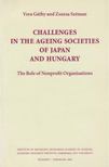 Gáthy Vera, Széman Zsuzsa - Challenges in the Ageing Societies of Japan and Hungary [antikvár]