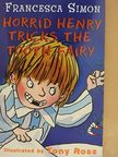 Francesca Simon - Horrid Henry Tricks the Tooth Fairy [antikvár]
