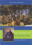 Bernard Peyrous - Father Noailles - A Prophet For Today [antikvár]