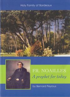 Bernard Peyrous - Father Noailles - A Prophet For Today [antikvár]