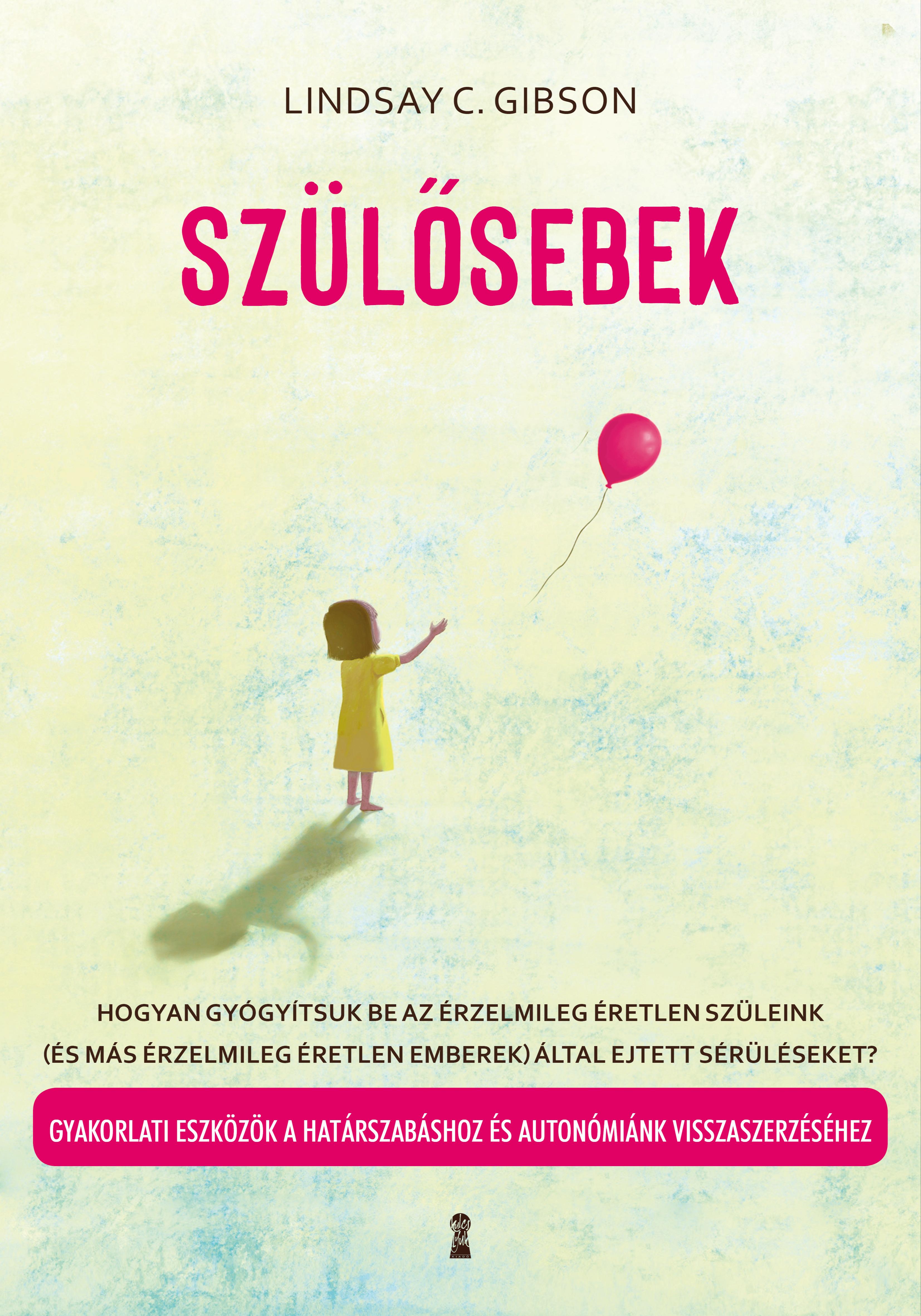 Lindsay C. Gibson - Szülősebek [eKönyv: epub, mobi]