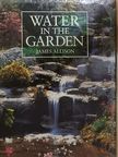 James Allison - Water in the Garden [antikvár]