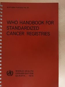 Who Handbook For Standardized Cancer Registries [antikvár]