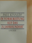 Paul Kennedy - In Vorbereitung auf das 21. Jahrhundert [antikvár]