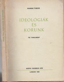 Hanák Tibor - Ideológiák és korunk [antikvár]