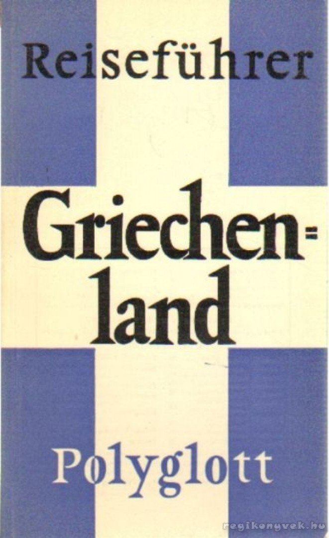 Schultz, Hans Johakim, Torben J. Meyer - Griechenland [antikvár]