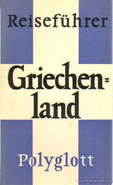 Schultz, Hans Johakim, Torben J. Meyer - Griechenland [antikvár]