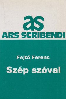 Fejtő Ferenc - Szép szóval [antikvár]