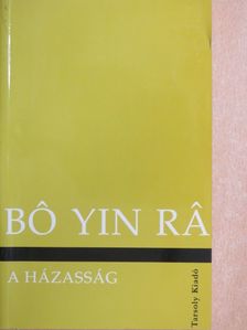 Bó Yin Rá - A házasság [antikvár]