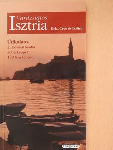 Dr. Fehér György - Varázslatos Isztria (dedikált példány) [antikvár]