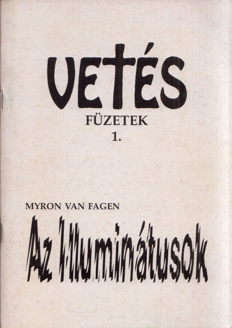 Myron van Fagen - Az Illuminátusok [antikvár]