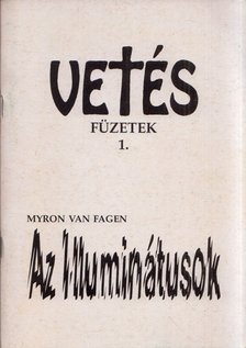 Myron van Fagen - Az Illuminátusok [antikvár]