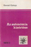KONRÁD GYÖRGY - Az autonómia kísértése (dedikált) [antikvár]