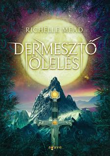 Richelle Mead - Dermesztő ölelés [eKönyv: epub, mobi]