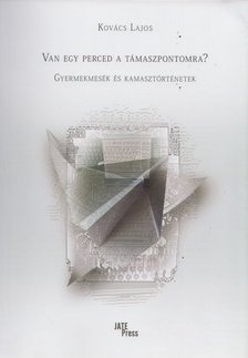 Kovács Lajos - Van egy perced a támaszpontomra? [antikvár]